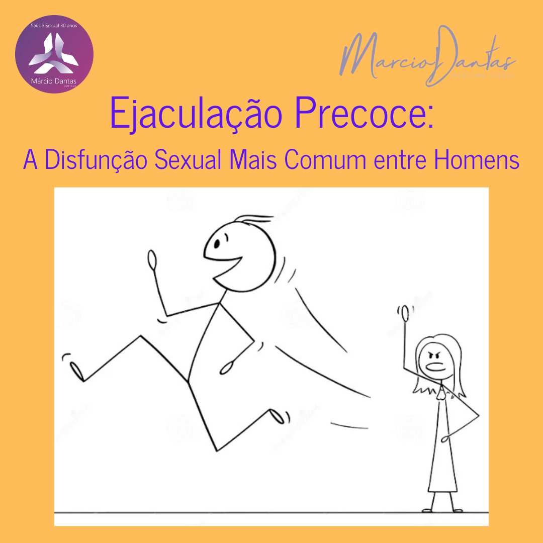 Ejaculação Precoce: A Disfunção Sexual Mais Comum entre Homens