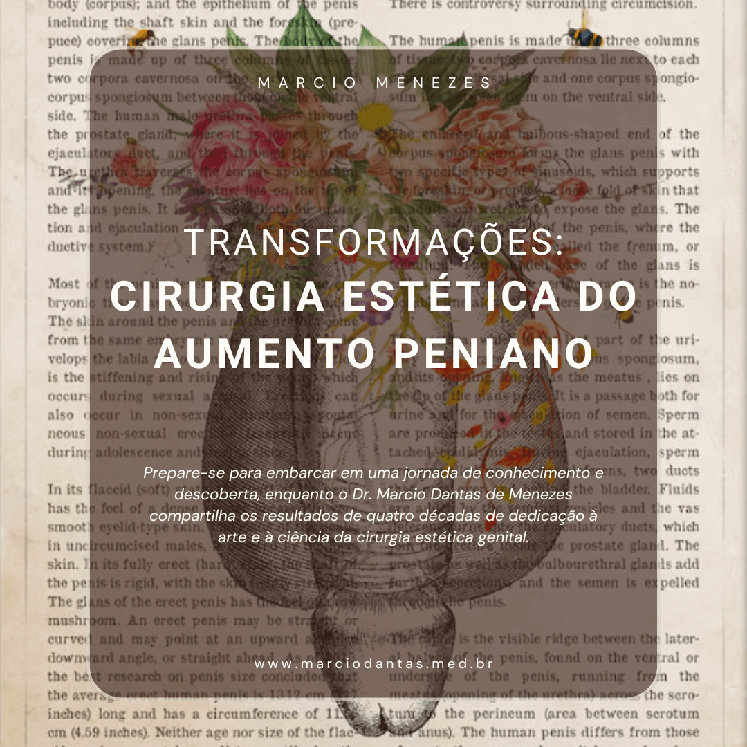 Transformações: Cirurgia Estética do Aumento Peniano