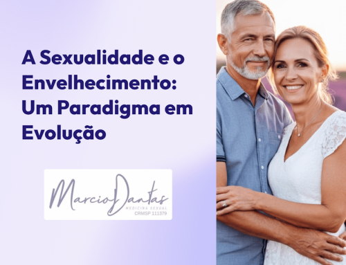 A Sexualidade e o Envelhecimento: Um Paradigma em Evolução