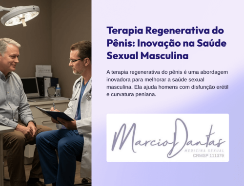 Terapia Regenerativa do Pênis: O Que É, Para Que Serve e O Que Esperar